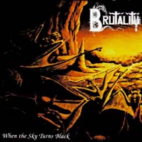 Brutality - When the Sky Turns Black